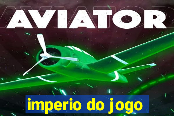 imperio do jogo